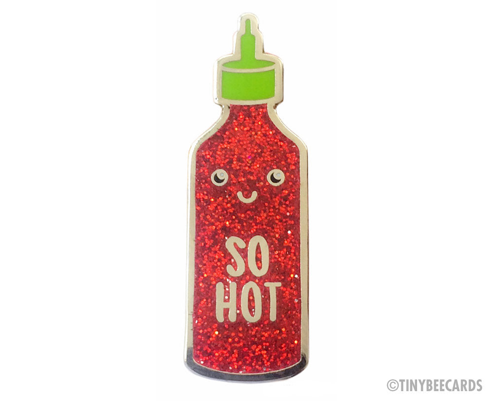 Sriracha Sparkle Hard Enamel Pin "So Hot"