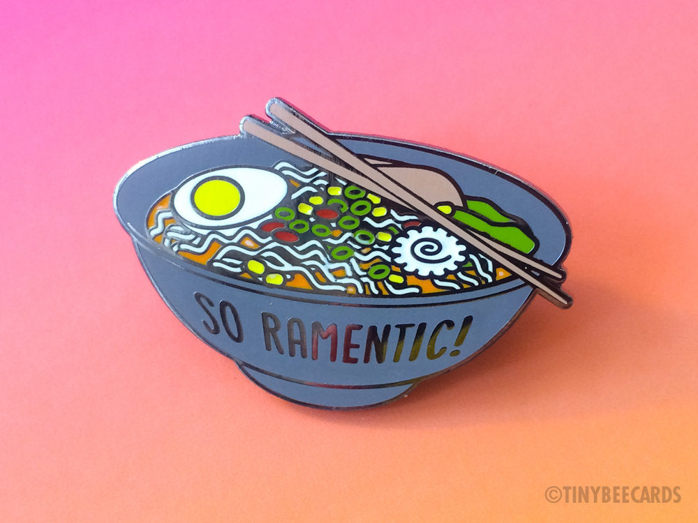 Ramen Hard Enamel Pin "So Ramentic"