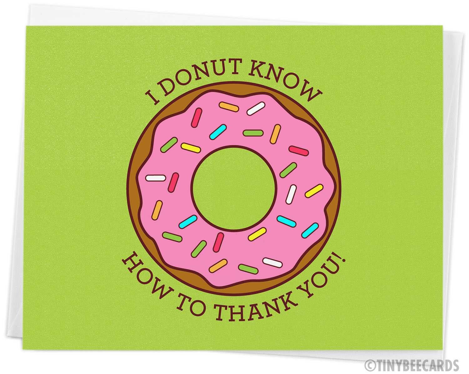 Funny Thank You Card "I Donut Know How to Thank You"