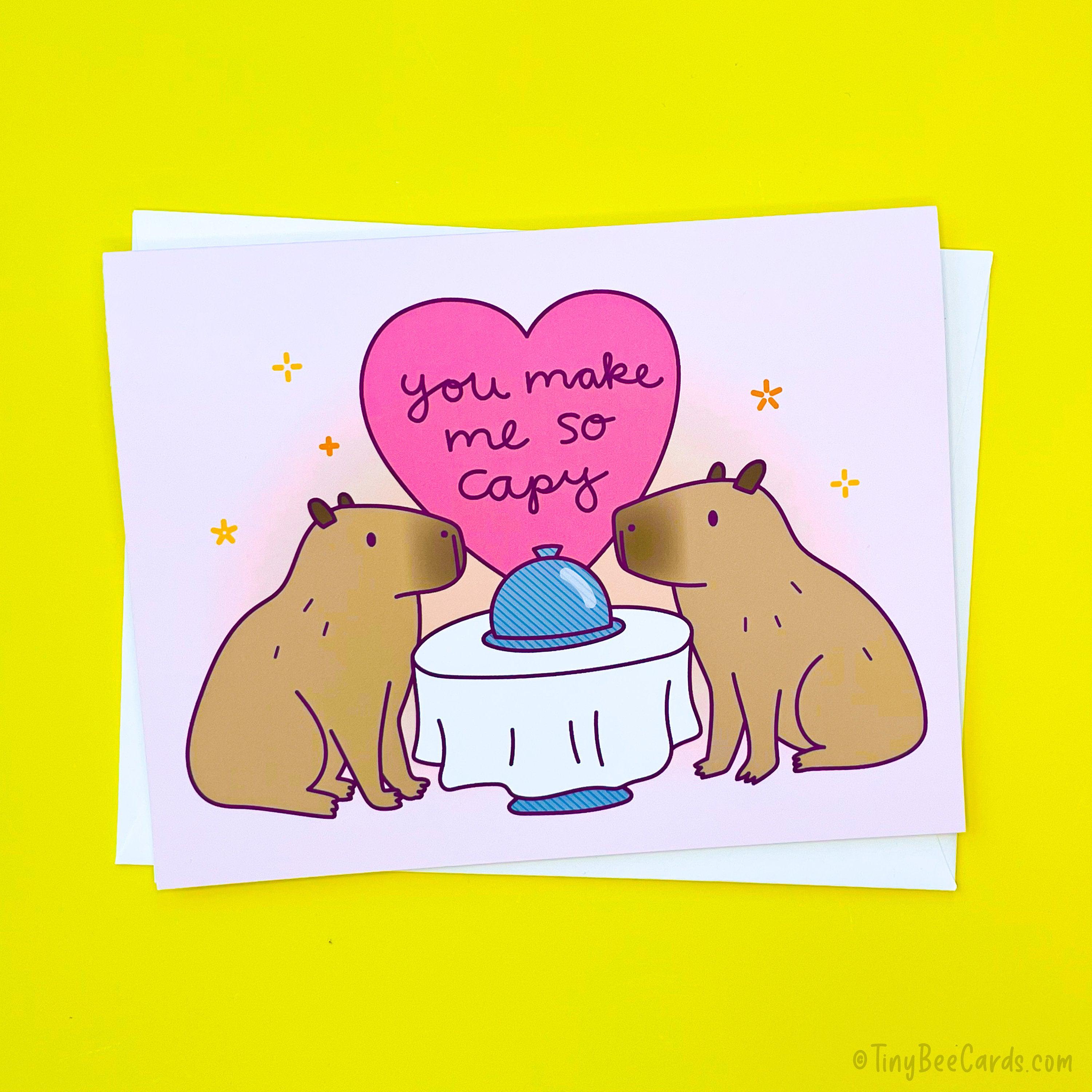 Capybara Anniversary and Love Card "You Make Me So Capy"
