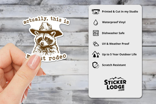 Actually This Is My First Rodeo Vinyl Sticker