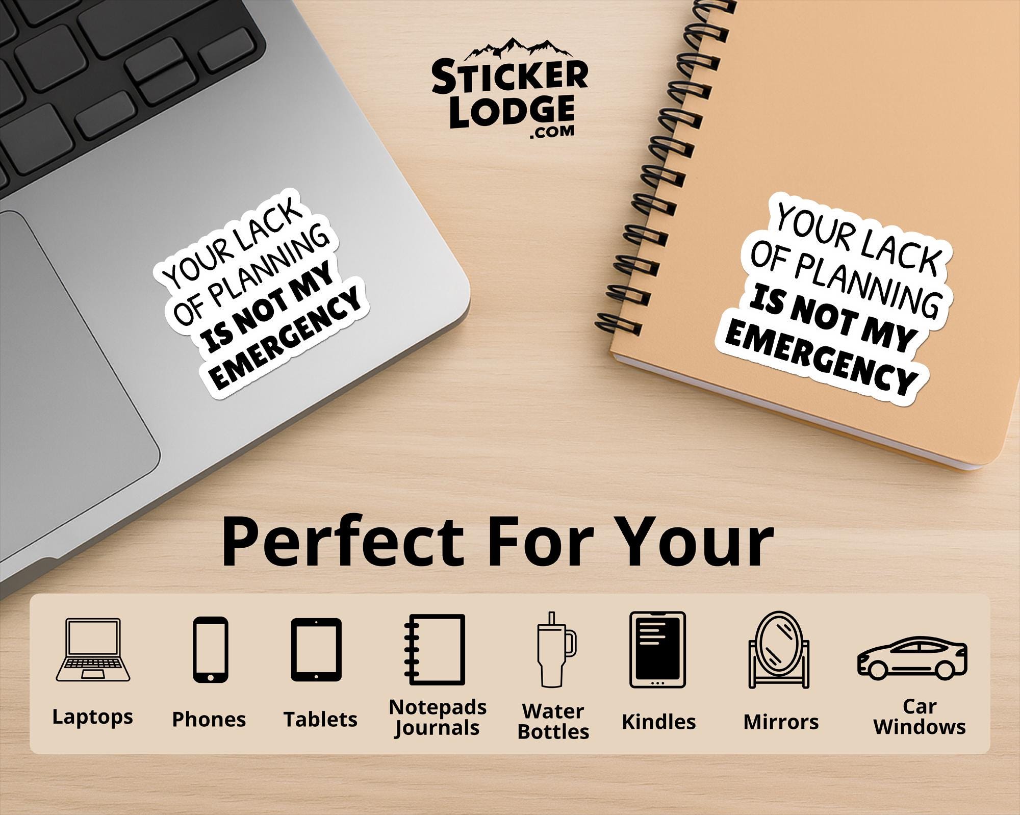 Lack of Planning Not My Emergency Vinyl Sticker