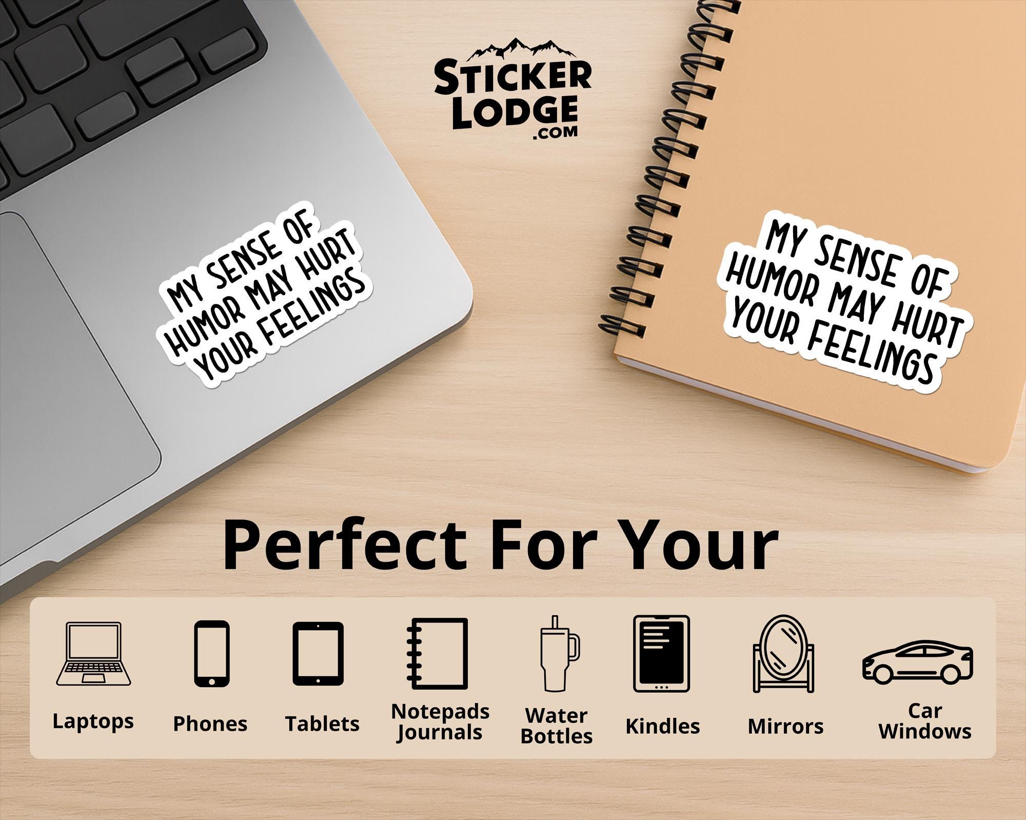 My Humor May Hurt Your Feelings Vinyl Sticker