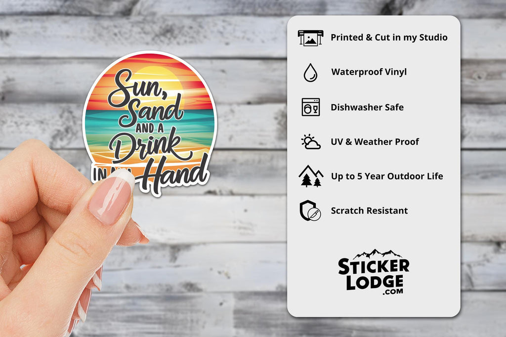 Sun, Sand and a Drink in my Hand Vinyl Sticker