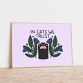 In Cats We Trust Unframed Art Print